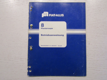Fiat-Allis Fiatallis 8 Planierraupe Bedienungsanleitung Betriebsanleitung 5/1975