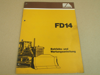 Fiat-Allis Fiatallis FD14 Planierraupe Bulldozer Bedienungsanleitung 1983