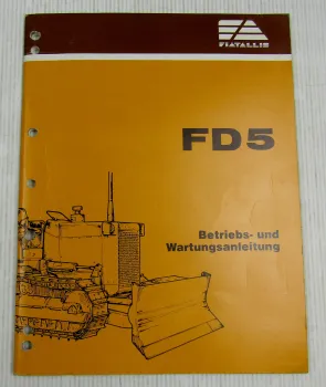 Fiat Allis Fiatallis FD5 Planierraupe Betriebsanleitung Bedienungsanleitung 1983