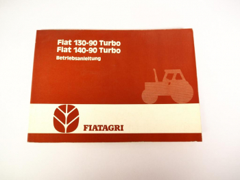 Fiatagri 130-90 140-90 Turbo Traktor Betriebsanleitung Wartung 1984