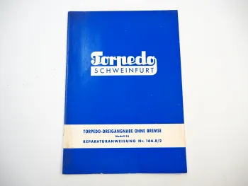 Fichtel Sachs Torpedo Dreigang Nabe ohne Bremse Modell 55 Werkstatthandbuch 1958