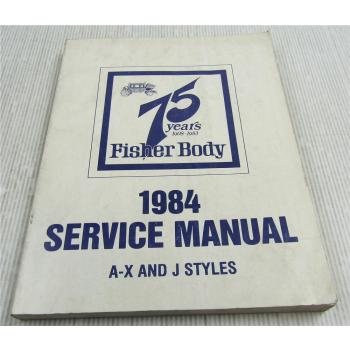Fisher Body Service Manual 1984 Chevrolet Pontiac Oldsmobile Buick A X J Styles