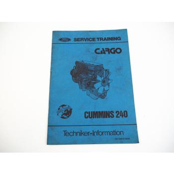 Ford Cargo LKW Cummins 240 Motor Technische Information 1984