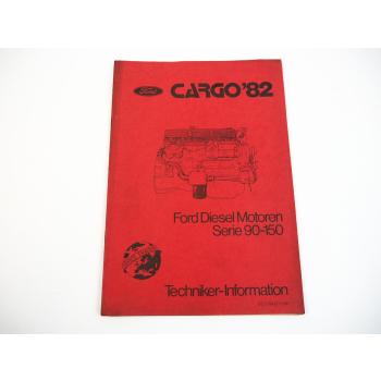 Ford Cargo LKW Serie 90 110 130 150 Dieselmotor Technische Information 1982