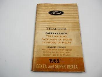 Ford Dexta Super Dexta Traktor orig Ersatzteilliste Teilekatalog Bildkatalog 1965