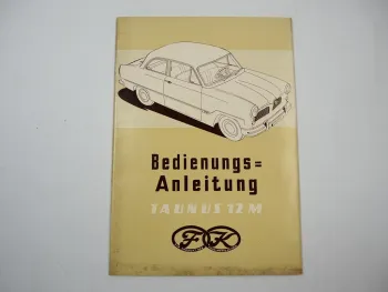 Ford Taunus 12M G13 Bedienungsanleiung Betriebsanleitung 1954