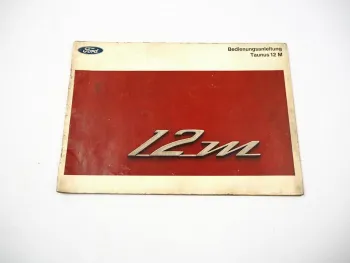 Ford Taunus 12M P6/3 Bedienungsanleitung Betriebsanleitung 1966