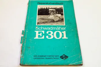 Fortschritt E301 Schwadmäher Reparaturanleitung Werkstatthandbuch 8/1973