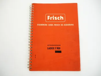 Frisch F900 Lader Betriebsanleitung Bedienungsanleitung Wartung 1969