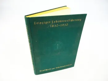 Gedenkschrift Leipziger Lebensversicherung 1830 bis 1930