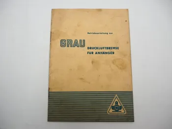 Grau Druckluftbremse für Anhänger Betriebsanleitung 1950/60er Jahre