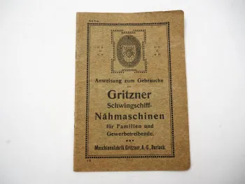 Gritzner Durlach Schwingschiff Nähmaschine Betriebsanleitung ca. 1910/20