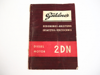 Güldner 2DN Dieselmotor Bedienungsanleitung Wartung Ersatzteilliste