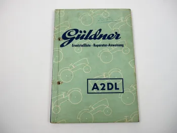 Güldner A2DL Ersatzteilliste Reparaturanweisung 1960 mit ZF A 205 Getriebe