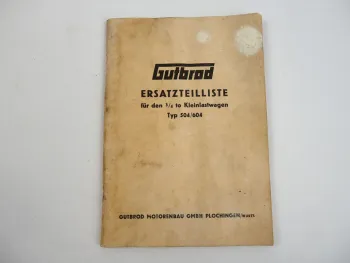 Gutbrod Heck 504 604 Kleinlastwagen 0,75to Ersatzteilliste 1950