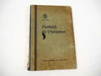Handbuch für Steinmetzen Steinbearbeitung 1939 Paul Otto
