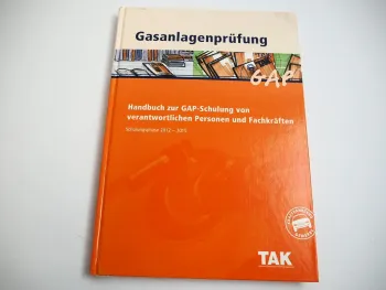 Handbuch GAP Schulung Gasanlagenprüfung TAK 2012 - 2015 KFZ LPG