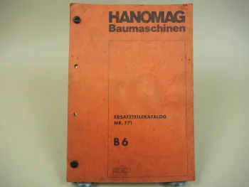 Hanomag B6 Radlader Ersatzteilliste Ersatzteilkatalog Produktionsbeginn 2/1971