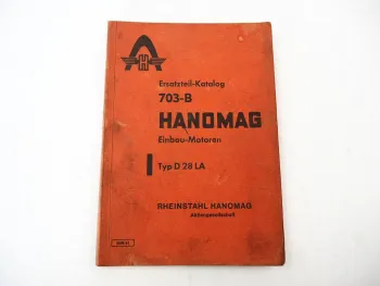 Hanomag D28 LA E F I W Einbau Motor Ersatzteilliste Ersatzteilkatalog 703-B 1961