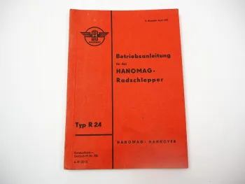 Hanomag R24 Radschlepper Betriebsanleitung Bedienung 1957