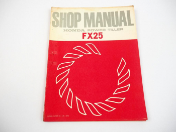 Honda FX25 Power Tiller Einachsschlepper Shop Manual Werkstatthandbuch 1975