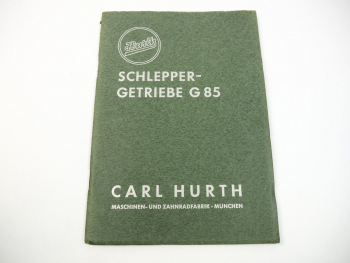 Hurth G85 Getriebe Betriebsanleitung und Ersatzteilliste 1955 Eicher Schlüter