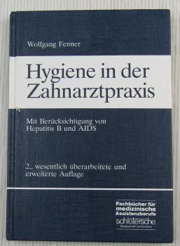 Hygiene in der Zahnmedizin von W. Fenner Fachbuch für Zahnarzthelfer 1990