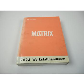 Hyundai Matrix Werkstatthandbuch Reparaturanleitung 2002
