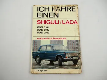 Ich fahre einen Shiguli Lada WAS 2101 2102 2103 Reparaturanleitung 1974