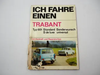 Ich fahre einen Trabant 601 Standard S de luxe universal Reparaturhandbuch 1980