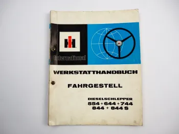 IHC 554 644 744 844 844S Schlepper Werkstatthandbuch Fahrgestell 1978