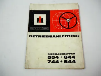 IHC 554 644 744 844 Schlepper Betriebsanleitung Bedienung Wartung 1974
