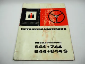 IHC 644 744 844 844S Schlepper Betriebsanleitung Bedienungsanleitung 1977