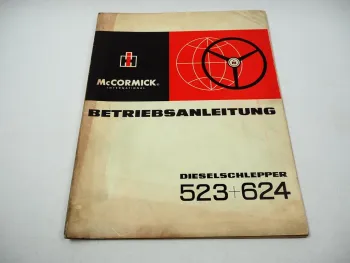 IHC Mc Cormick 523 624 Schlepper Betriebsanleitung Bedienungsanleitung 1966