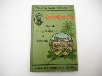 Illustrierte Familienbibliothek 1 Theodor Christaller Schullehrer Kamerun 1897