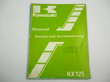 Kawasaki KX 125 C1 Betriebsanleitung Bedienung Service Wartung Zerlegen 1983