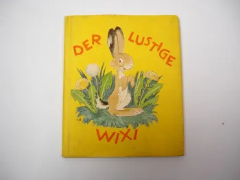 Kinderbuch Ostern Ida Bohatta Morpurgo Der lustige Wixi 1953