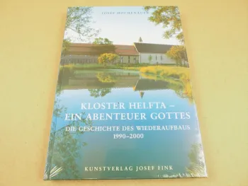 Kloster Helfta Ein Abenteuer Gottes 1990-2000 Geschichte Wiederaufbau Eisleben