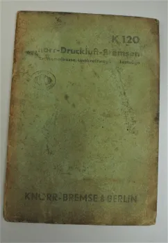 Knorr Druckluftbremsen Omnibusse LKW Lastzüge Baureihe K120 Bedienung um 1936