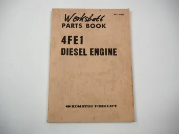 Komatsu 4FE1 Diesel Engine FD 10 14 15 18 L -14 Forklift Parts Book 1986