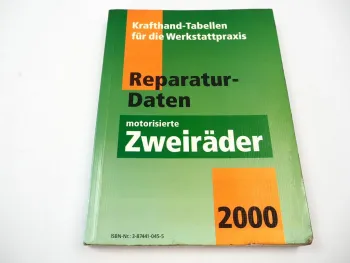 Krafthand Tabellen für die Werkstattpraxis Reparaturdaten Zweiräder 2000