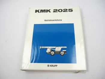 Krupp KMK 2025 Mobilkran Betriebsanleitung Bedienung Wartung Schaltplan 1994