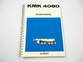 Krupp KMK 4080 Mobilkran Autokran Betriebsanleitung Bedienung 1993