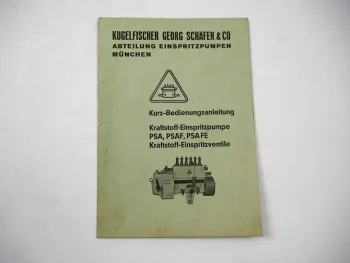 Kugelfischer Georg Schäfer PSA PSAF PSAFE Einspritzpumpen Kurz Betriebsanleitung