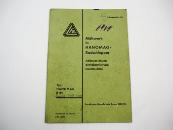 LFE Mähwerk für Hanomag R24 Bedienungsanleitung Anbau Ersatzteilliste 1956