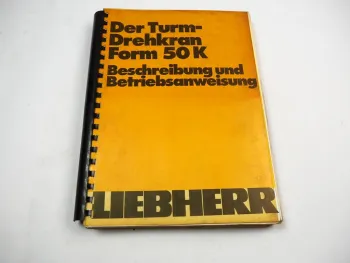 Liebherr Form 50K Turmdrehkran Betriebsanleitung Wartung Instandhaltung Montage