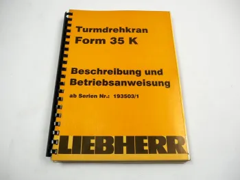 Liebherr Form 35K Turmdrehkran Betriebsanleitung Wartung Instandhaltung Montage