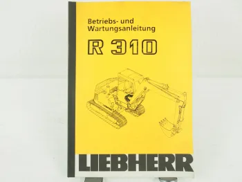 Liebherr R310 Hydraulikbagger Betriebsanleitung Bedienungsanleitung 7/1993