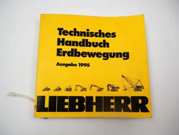 Liebherr Technisches Handbuch Erdbewegung 1995 Bagger Raupen Radlader Rohrleger