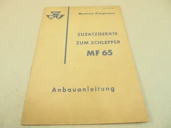 Massey Ferguson Zusatzgeräte Anbaugeräte zum MF65 Schlepper Anbauanleitung 1960